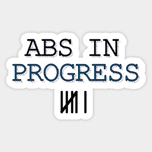 Abs In Progress Sticker